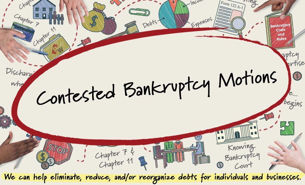 Contested bankruptcy motions