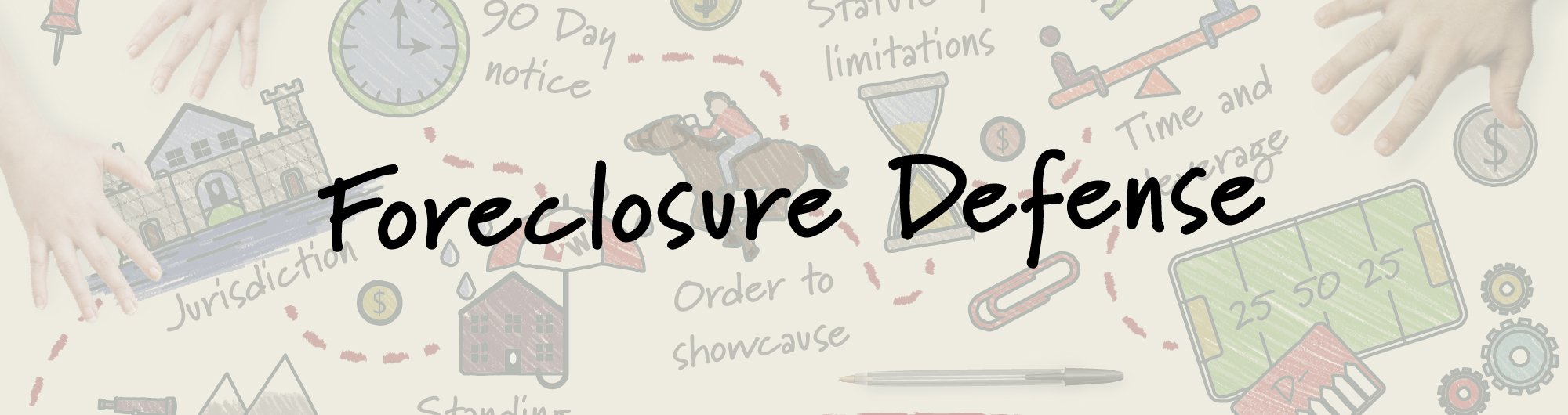Foreclosure defense — an illustrated overview