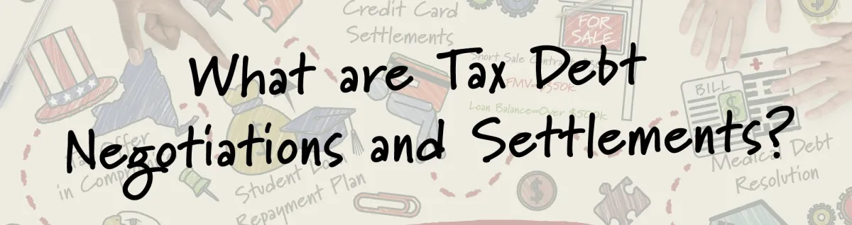 Debt negotiations and settlements — an illustrated overview